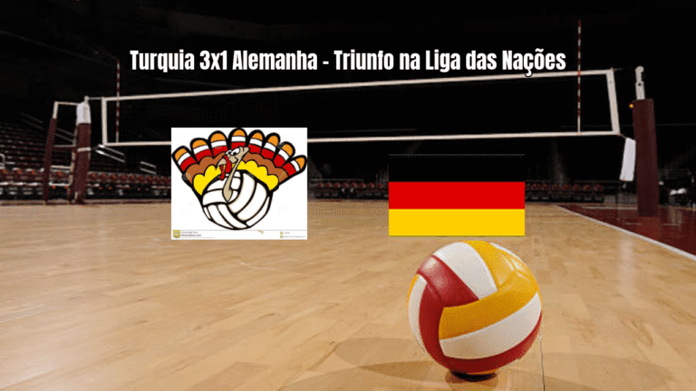 Turquia vence Alemanha por 3x1 na Liga das Nações de Vôlei