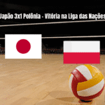 Japão vence Polônia por 3x1 na Liga das Nações Feminina