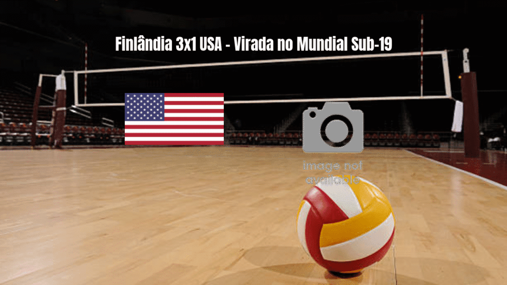 Finland vence USA por 3 sets a 1 no Mundial Sub-19