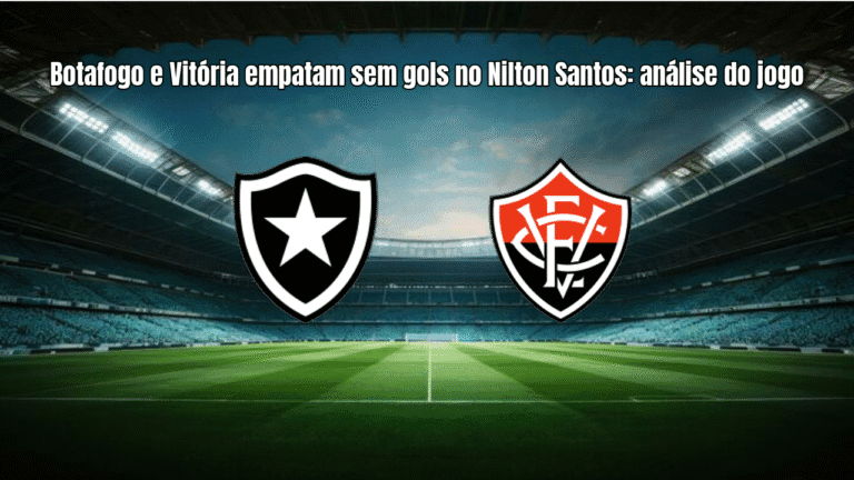 Botafogo e Vitória empatam sem gols no Nilton Santos: análise do jogo