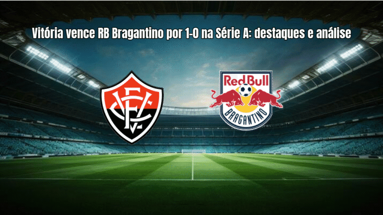 Vitória vence RB Bragantino por 1-0 na Série A: destaques e análise