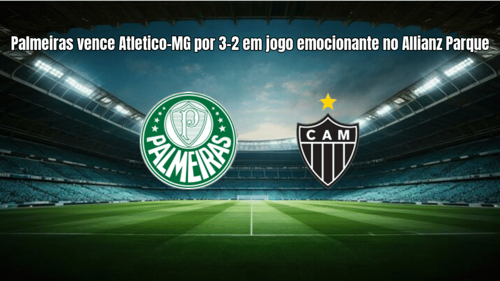 Palmeiras vence Atletico-MG por 3-2 em jogo emocionante no Allianz Parque