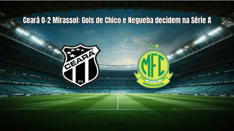 Ceará 0-2 Mirassol: Gols de Chico e Negueba decidem na Série A