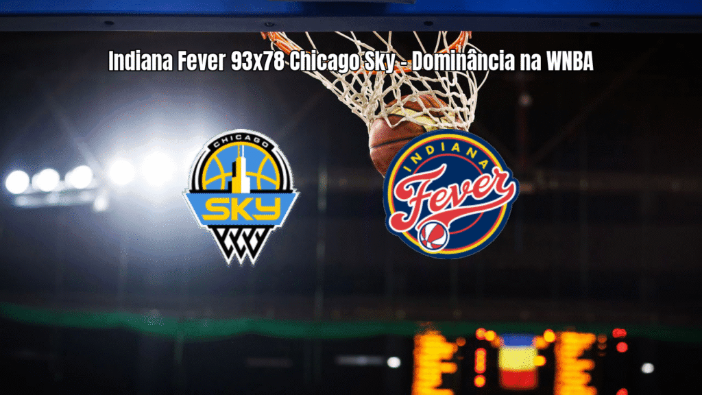 Indiana Fever vence Chicago Sky por 93 a 78 na WNBA