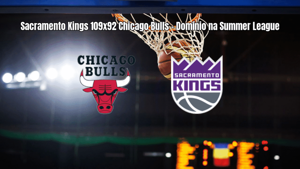 Sacramento Kings vence Chicago Bulls por 109 a 92 na Summer League