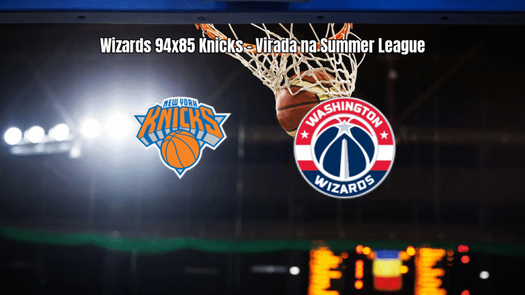 Washington Wizards vence New York Knicks na NBA Summer League