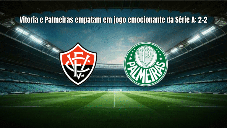 Vitoria e Palmeiras empatam em jogo emocionante da Série A: 2-2