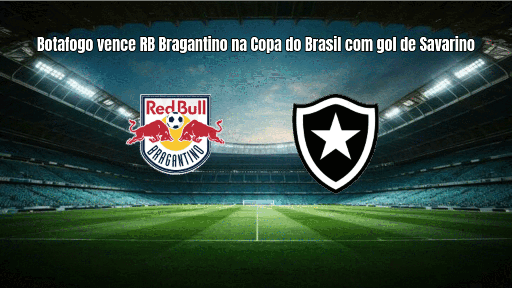 Botafogo vence RB Bragantino na Copa do Brasil com gol de Savarino