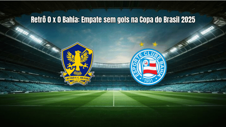 Retrô 0 x 0 Bahia: Empate sem gols na Copa do Brasil 2025