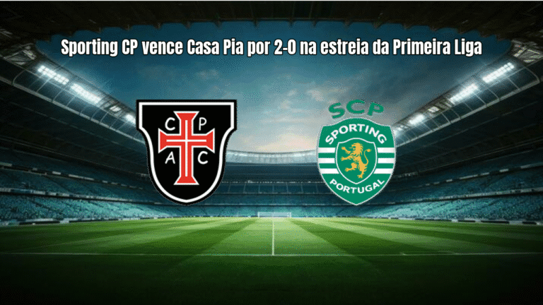 Sporting CP vence Casa Pia por 2-0 na estreia da Primeira Liga