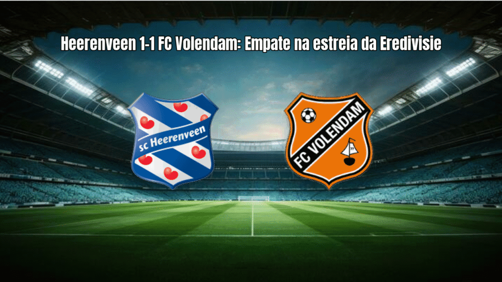 Heerenveen 1-1 FC Volendam: Empate na estreia da Eredivisie
