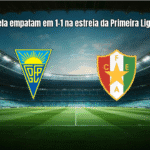 Estoril e Estrela empatam em 1-1 na estreia da Primeira Liga de Portugal