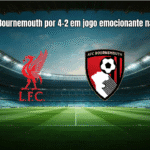 Liverpool vence Bournemouth por 4-2 em jogo emocionante na Premier League
