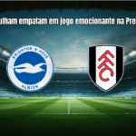 Brighton e Fulham empatam em jogo emocionante na Premier League
