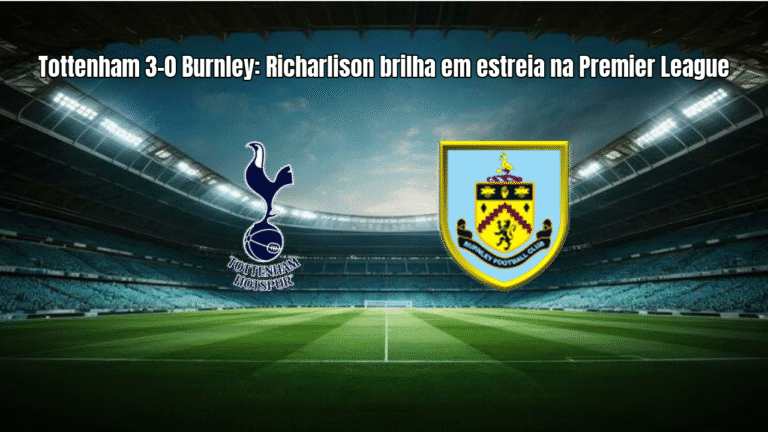Tottenham 3-0 Burnley: Richarlison brilha em estreia na Premier League