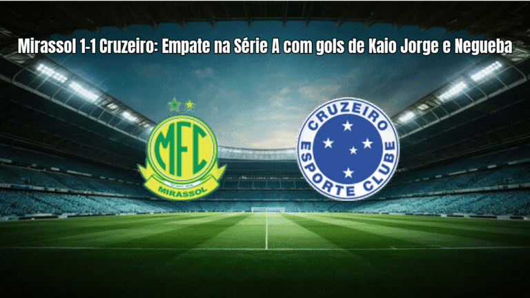 Mirassol 1-1 Cruzeiro: Empate na Série A com gols de Kaio Jorge e Negueba