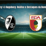Freiburg 1-3 Augsburg: Análise e Destaques da Bundesliga