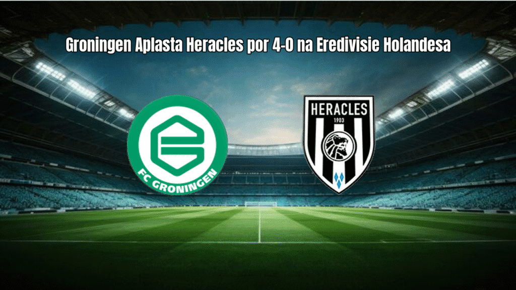 Groningen Aplasta Heracles por 4-0 na Eredivisie Holandesa
