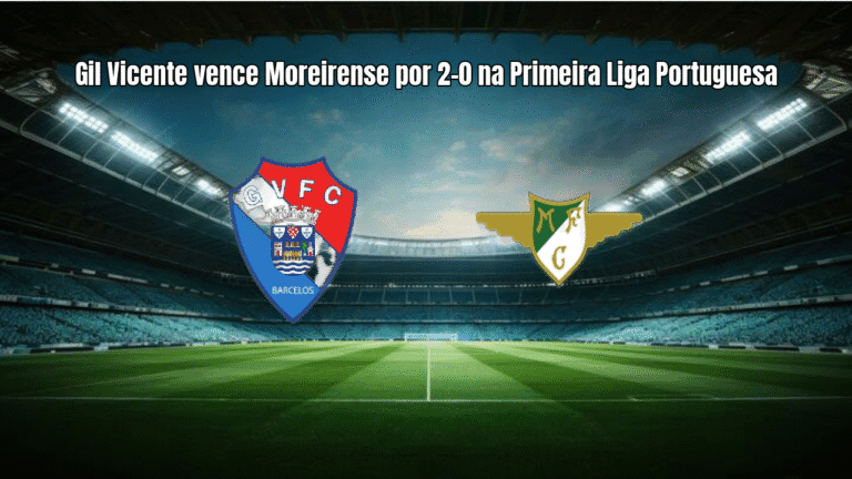 Gil Vicente vence Moreirense por 2-0 na Primeira Liga Portuguesa