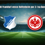 Eintracht Frankfurt vence Hoffenheim por 3-1 na Bundesliga