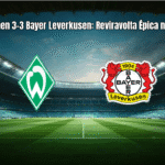 Werder Bremen 3-3 Bayer Leverkusen: Reviravolta Épica na Bundesliga
