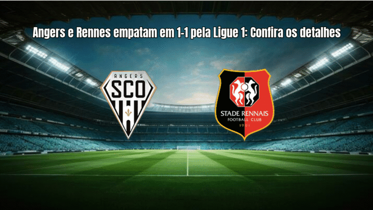 Angers e Rennes empatam em 1-1 pela Ligue 1: Confira os detalhes