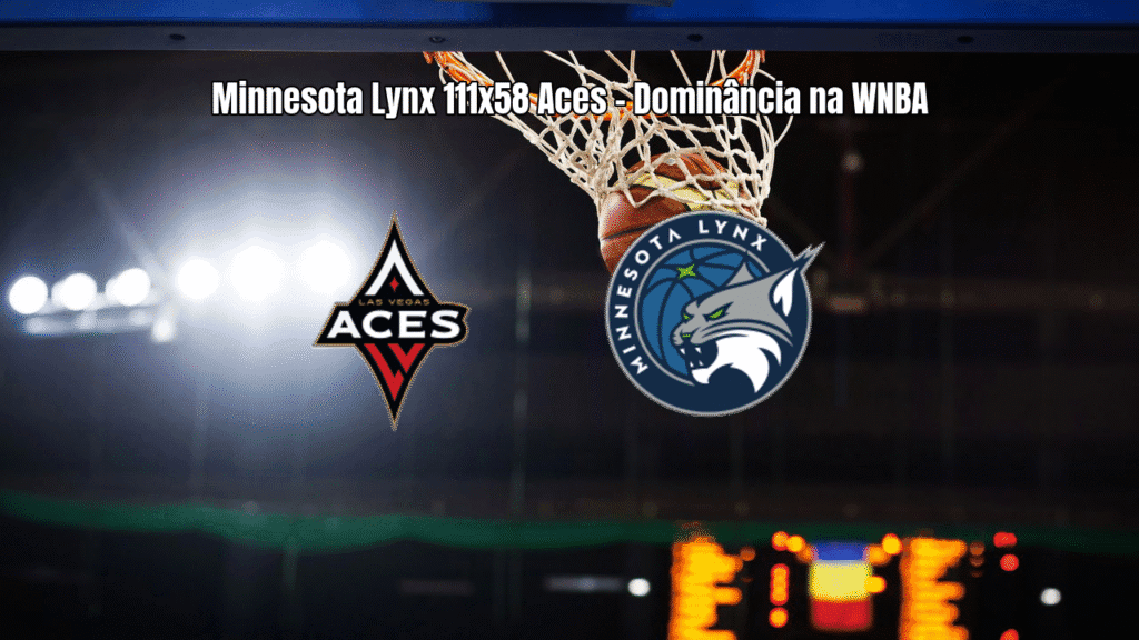 Minnesota Lynx domina Las Vegas Aces com vitória de 111 a 58 na WNBA