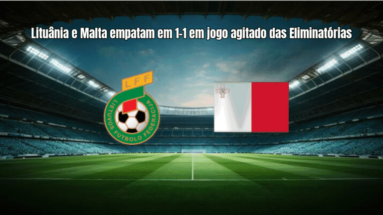 Lituânia e Malta empatam em 1-1 em jogo agitado das Eliminatórias