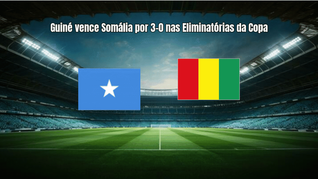 Guiné vence Somália por 3-0 nas Eliminatórias da Copa