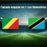 Congo e Tanzania empatam em 1-1 nas Eliminatórias da Copa