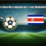 Nicarágua e Costa Rica empatam em 1-1 nas Eliminatórias da Copa