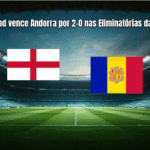 England vence Andorra por 2-0 nas Eliminatórias da Copa