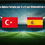 Espanha Aplaca Turquia por 6 a 0 nas Eliminatórias da Copa