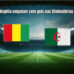Guiné e Argélia empatam sem gols nas Eliminatórias da Copa