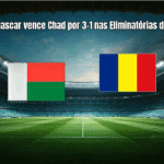 Madagascar vence Chad por 3-1 nas Eliminatórias da Copa