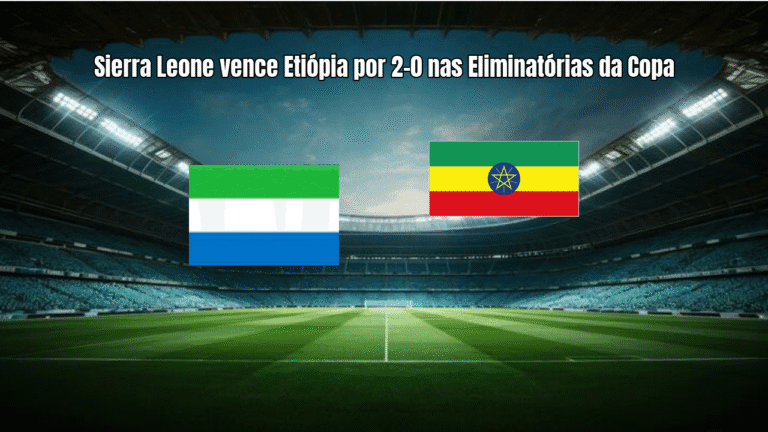Sierra Leone vence Etiópia por 2-0 nas Eliminatórias da Copa