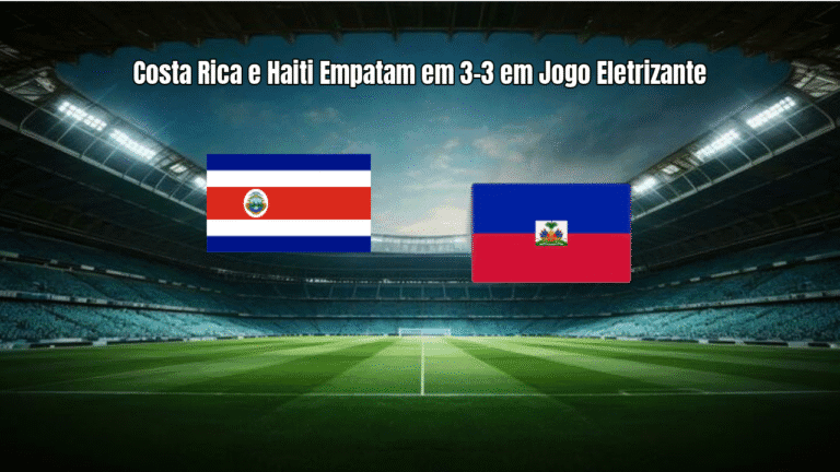Costa Rica e Haiti Empatam em 3-3 em Jogo Eletrizante