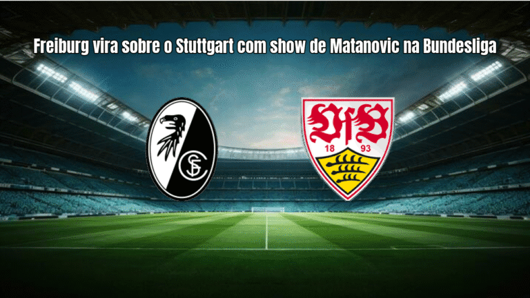 Freiburg vira sobre o Stuttgart com show de Matanovic na Bundesliga