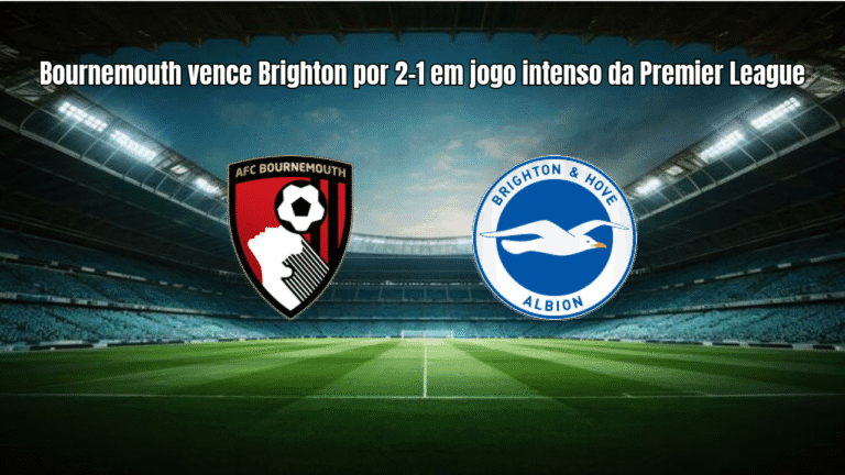 Bournemouth vence Brighton por 2-1 em jogo intenso da Premier League