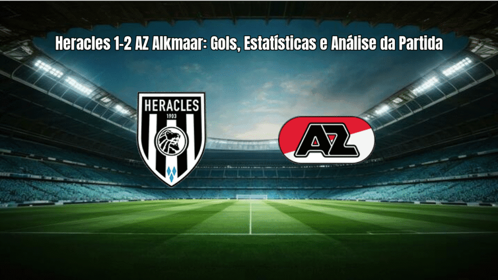 Heracles 1-2 AZ Alkmaar: Gols, Estatísticas e Análise da Partida