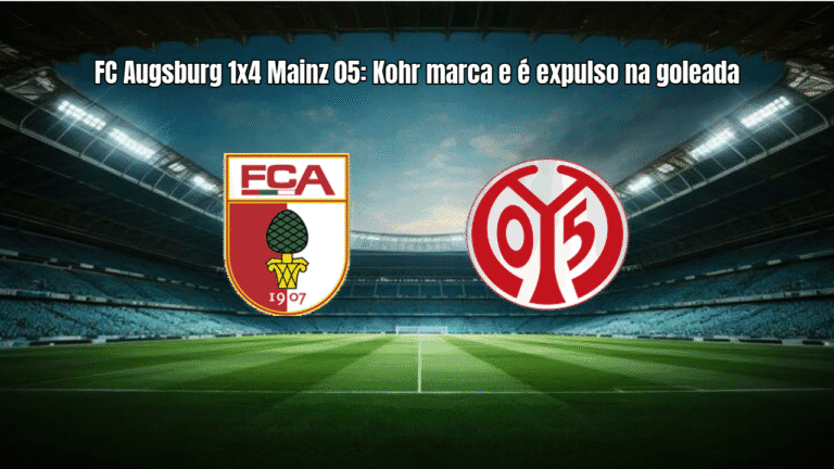 FC Augsburg 1x4 Mainz 05: Kohr marca e é expulso na goleada