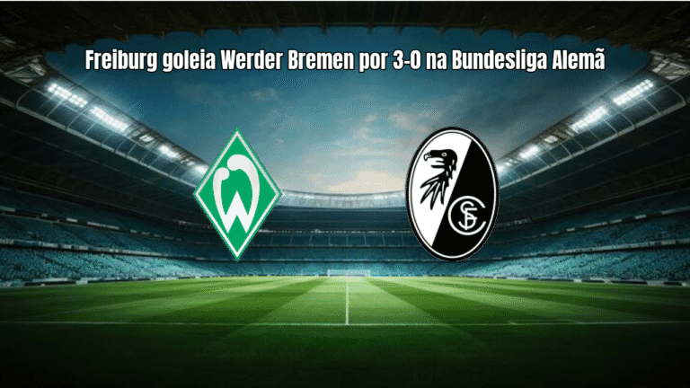 Freiburg goleia Werder Bremen por 3-0 na Bundesliga Alemã