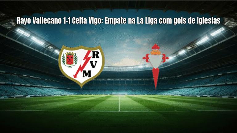 Rayo Vallecano 1-1 Celta Vigo: Empate na La Liga com gols de Iglesias