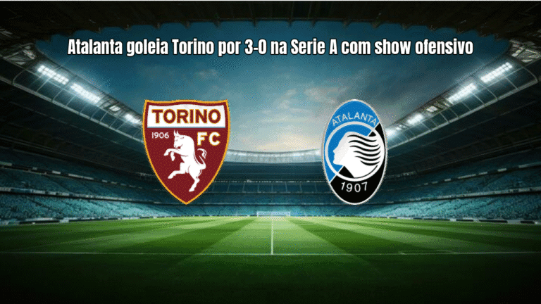 Atalanta goleia Torino por 3-0 na Serie A com show ofensivo
