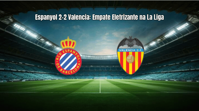 Espanyol 2-2 Valencia: Empate Eletrizante na La Liga