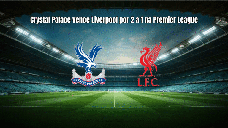 Crystal Palace vence Liverpool por 2 a 1 na Premier League