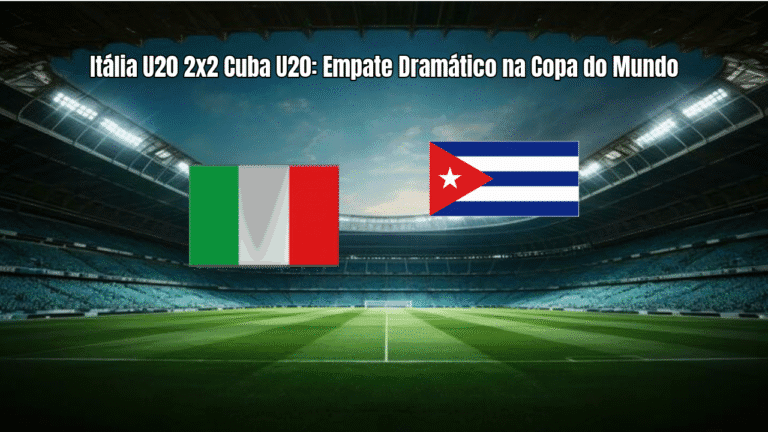 Itália U20 2x2 Cuba U20: Empate Dramático na Copa do Mundo