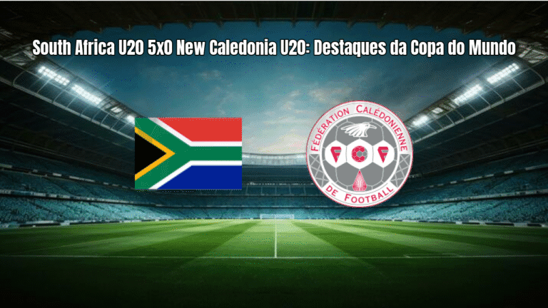 South Africa U20 5x0 New Caledonia U20: Destaques da Copa do Mundo