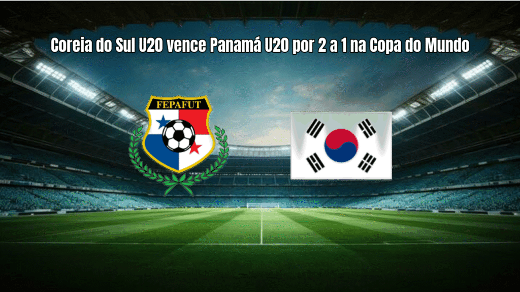 Coreia do Sul U20 vence Panamá U20 por 2 a 1 na Copa do Mundo