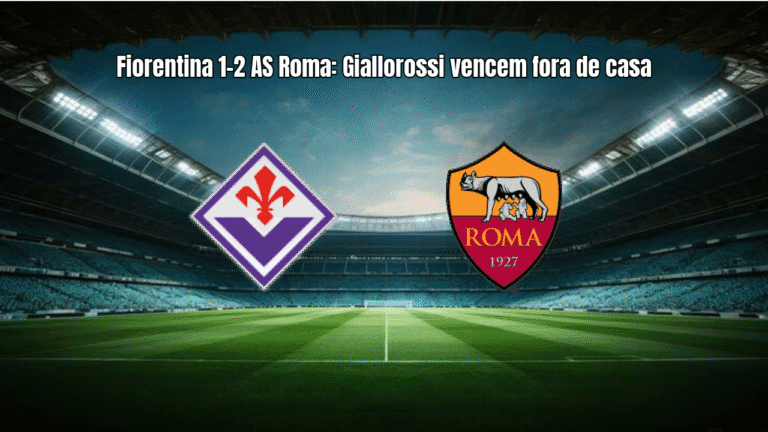 Fiorentina 1-2 AS Roma: Giallorossi vencem fora de casa